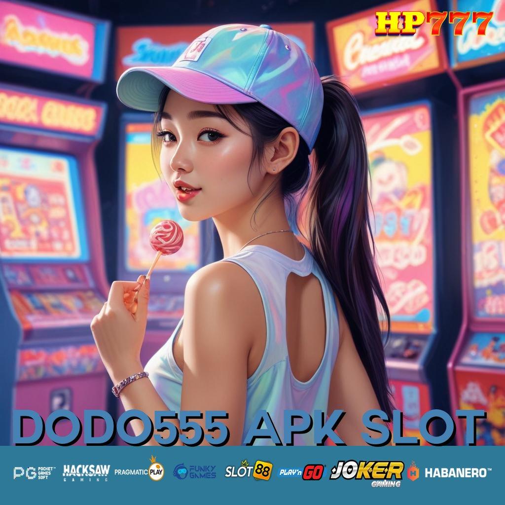 DODO555 APK SLOT Informasi Akurat Unduh Aplikasi Populer