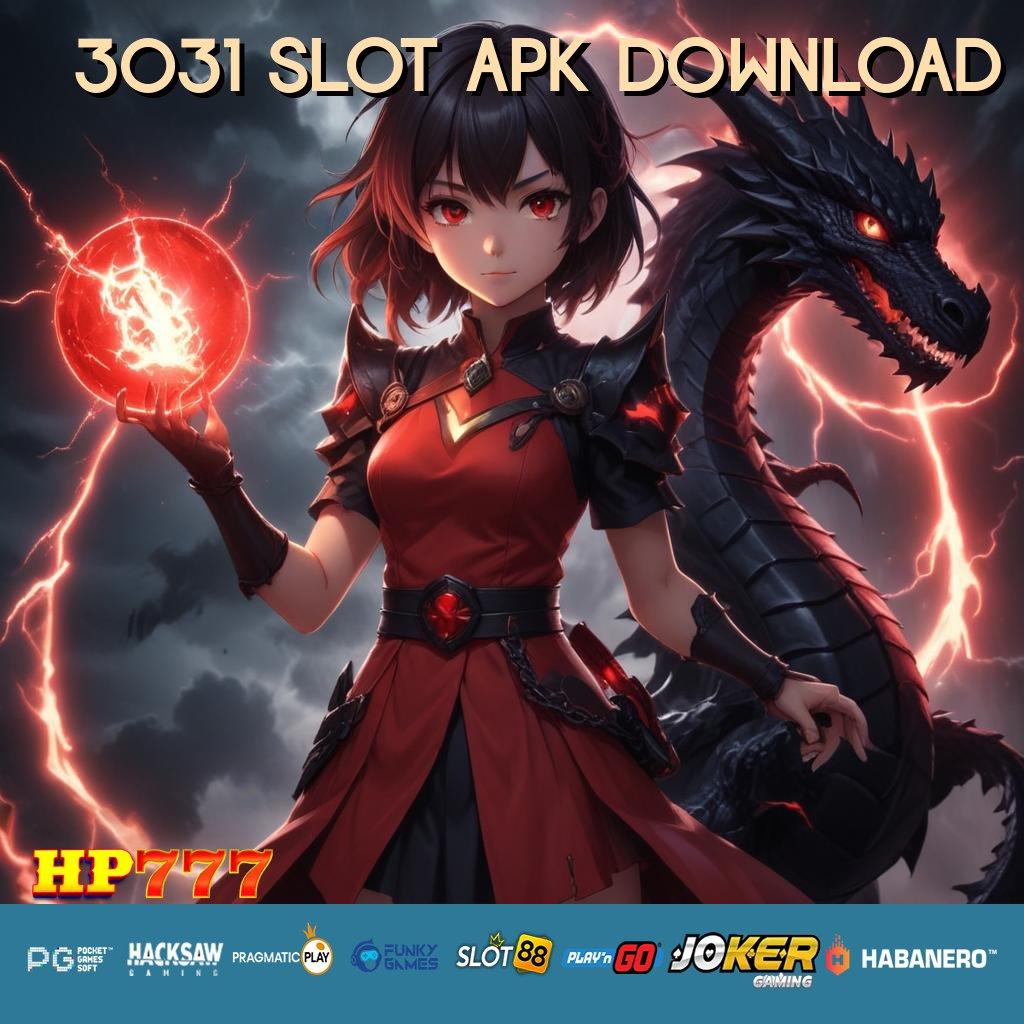 3031 SLOT APK DOWNLOAD Detail Terbaik Update Android 1.0