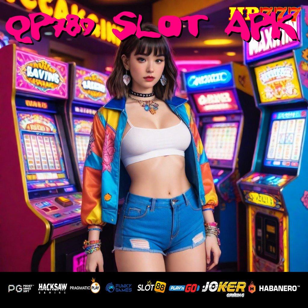 QP789 SLOT APK [Rilis 8.2 Komprehensif] Ambil Download Gratis