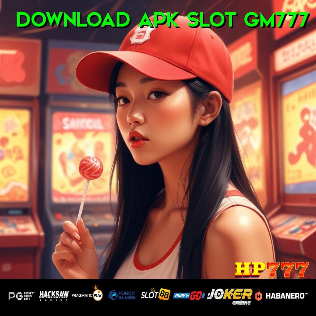 DOWNLOAD APK SLOT GM777 Mode Bebas Login Mobile Mudah