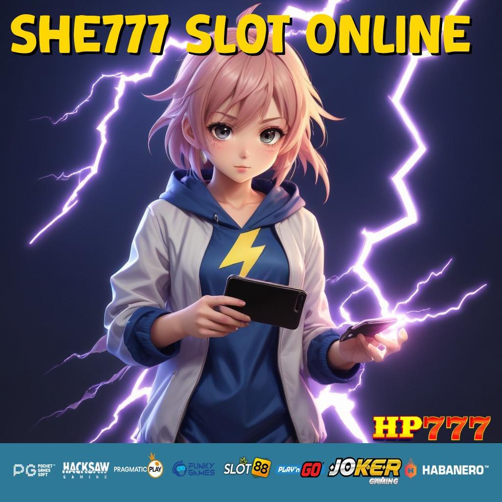 SHE777 SLOT ONLINE Level Baru Unduh Game Pro