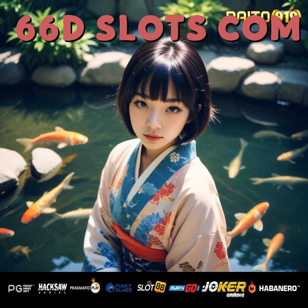 66D Slots Com Gas Terus, Jangan Pernah Berhenti Bermimpi Besar