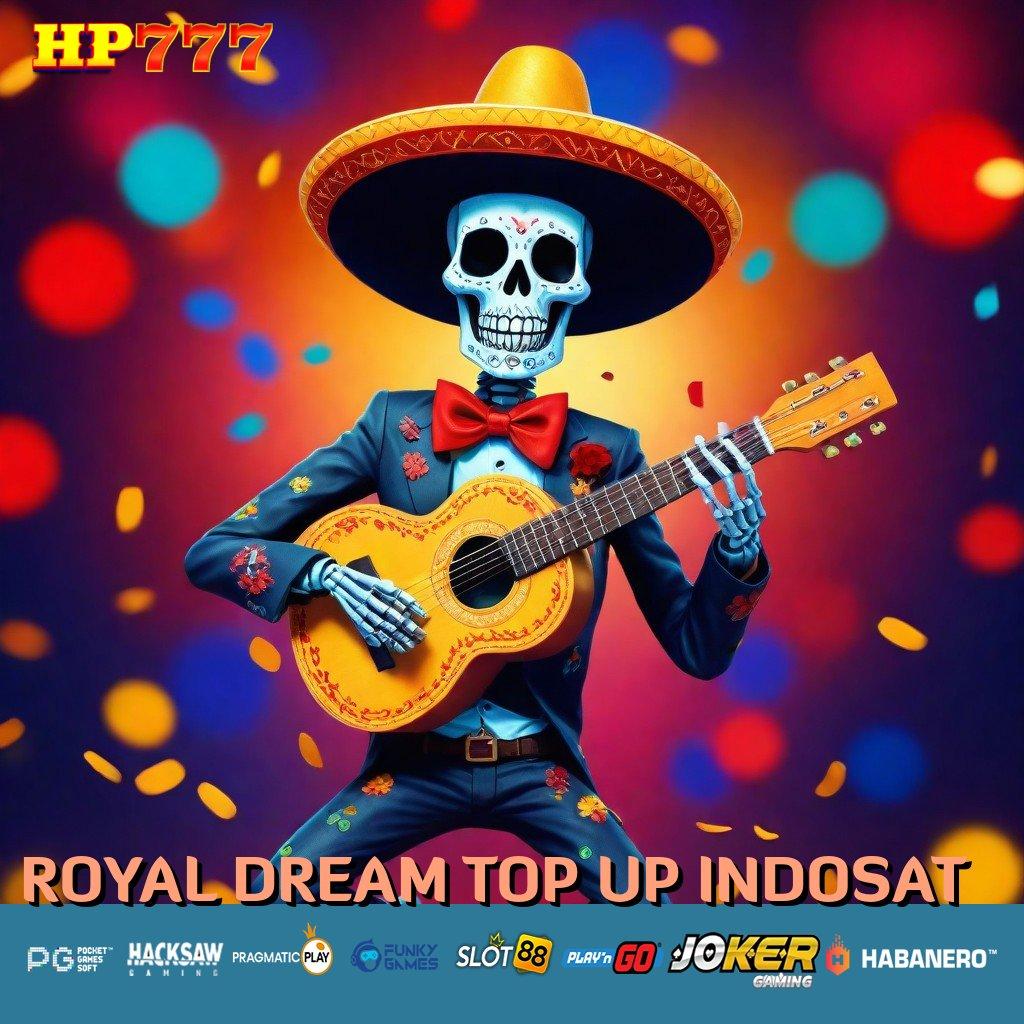 ROYAL DREAM TOP UP INDOSAT Detail Tepat Update 2024 Slot Peningkatan Kecepatan