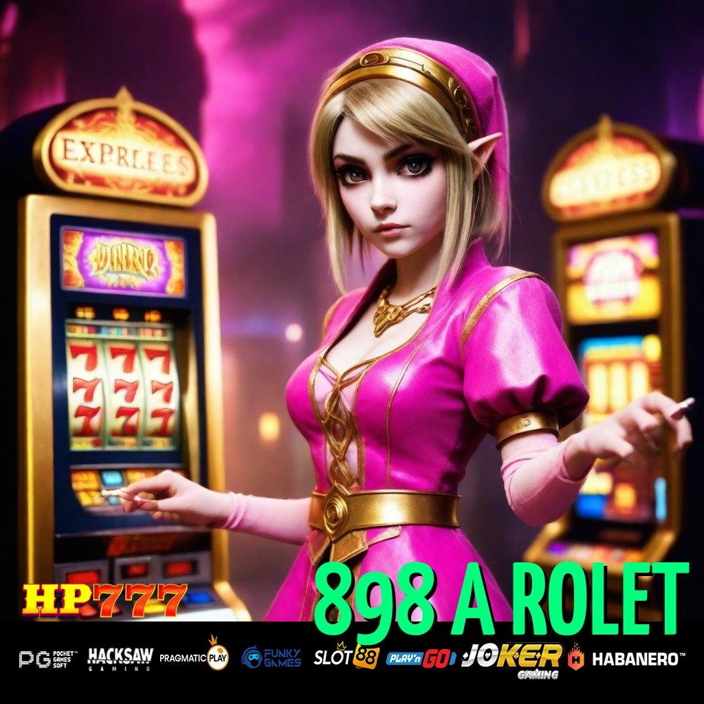 898 A ROLET Trik Instan Versi Open Beta Game Performa Lancar