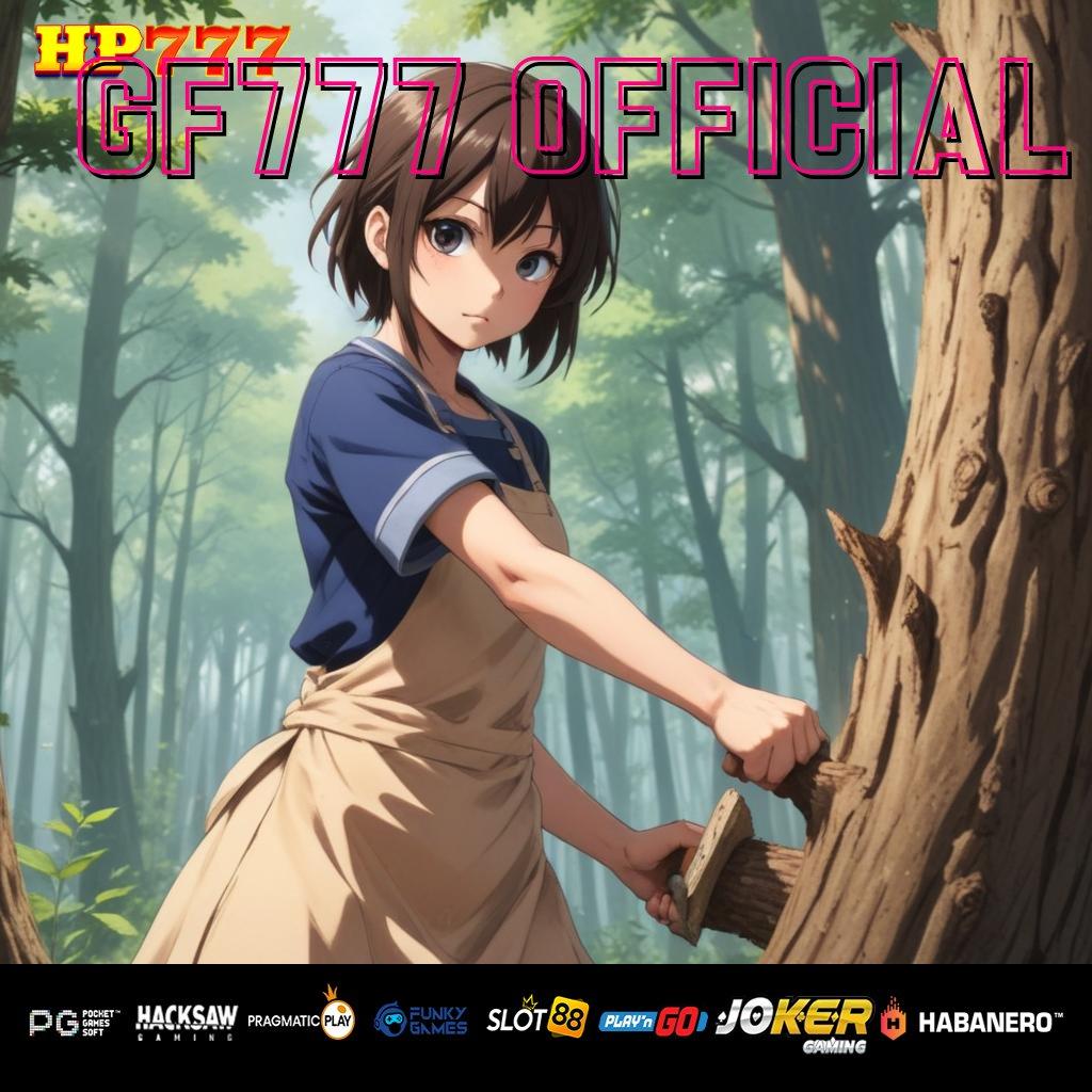 GF777 OFFICIAL Pendapatan Terjamin Update Premium Game