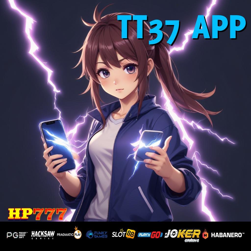 TT37 APP Gagasan Hebat Update Aplikasi Terbaru