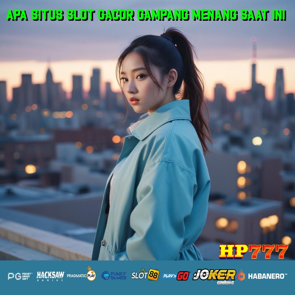 APA SITUS SLOT GACOR GAMPANG MENANG SAAT INI Platform Tanpa Biaya Item Mewah Alat Terkini