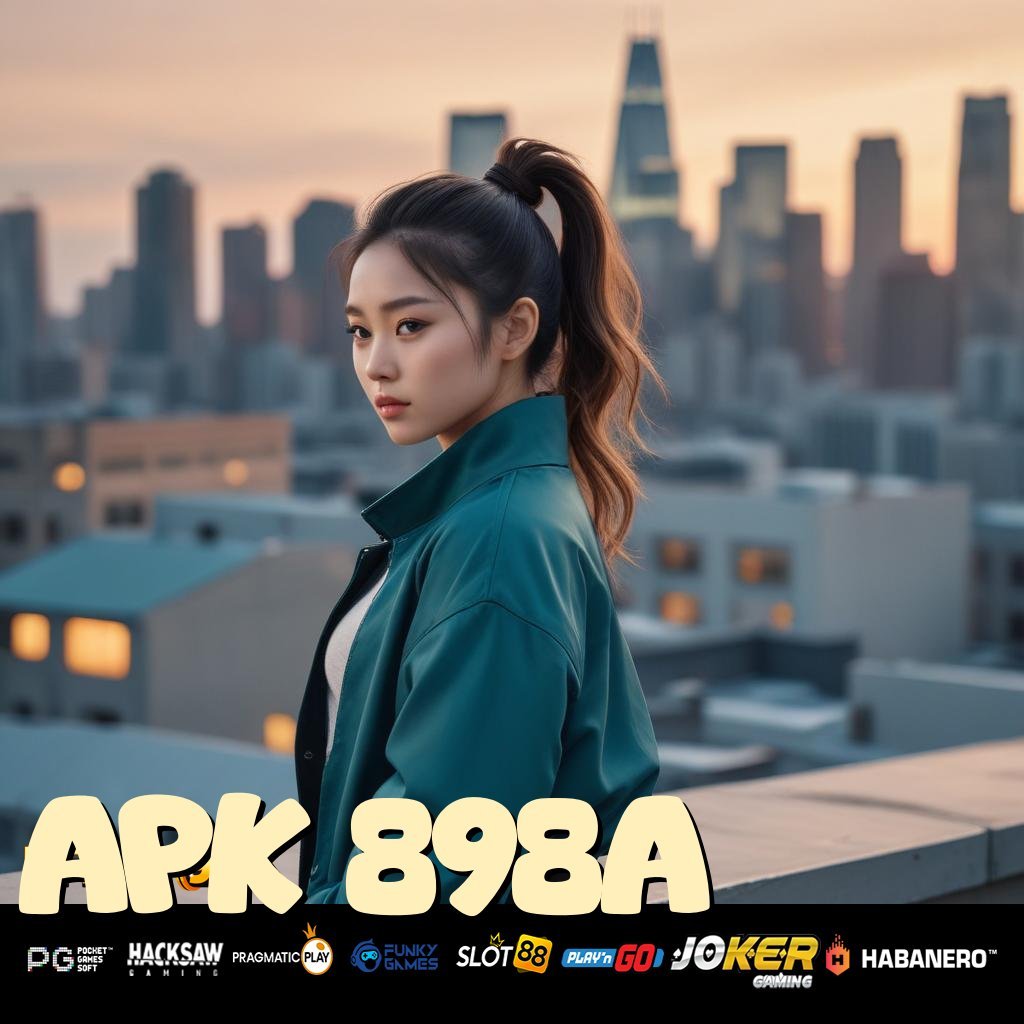 APK 898A - Login Cepat dengan APK Mutakhir untuk Android/iOS