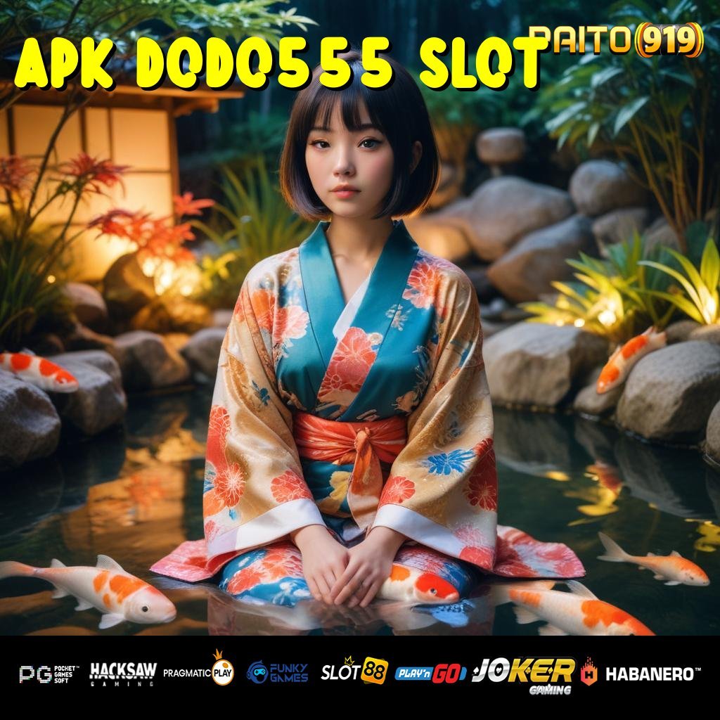 APK DODO555 SLOT - Unduh APK Baru dengan Fitur Login Unggulan