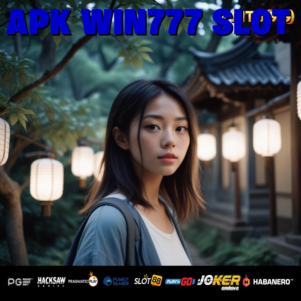 APK WIN777 SLOT - Instal APK Versi Baru untuk Login Tanpa Ribet