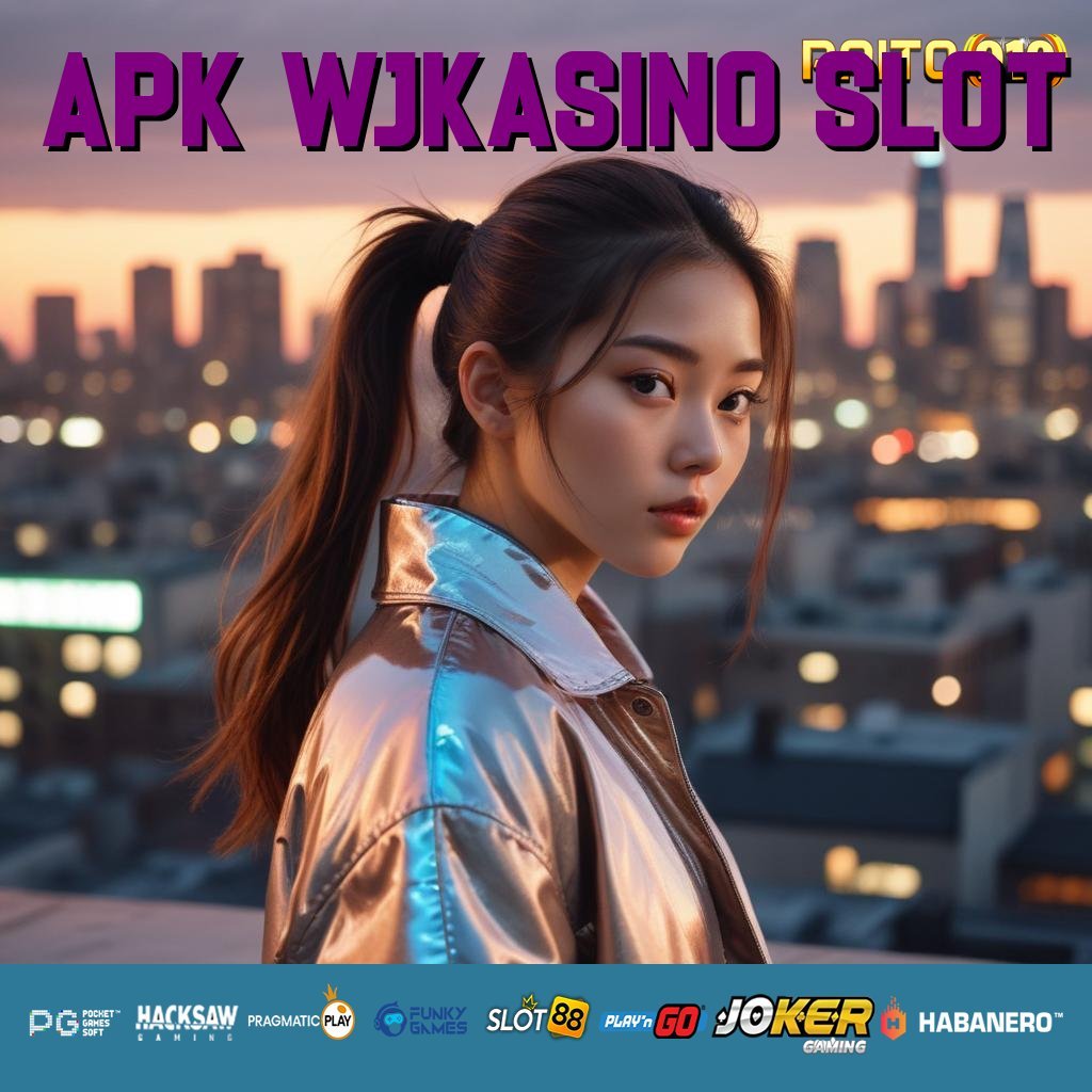 APK WJKASINO SLOT - Instal APK yang Meningkatkan Pengalaman Login