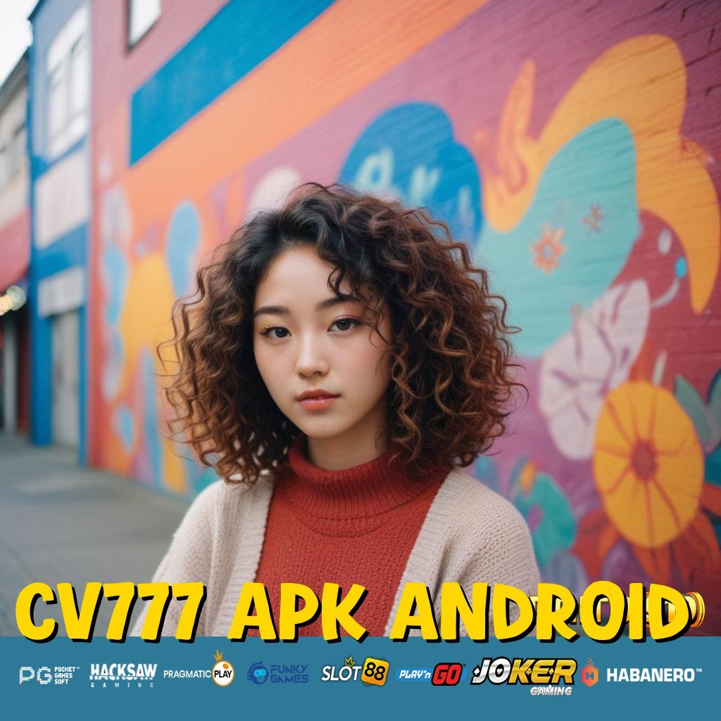 CV777 APK ANDROID - Login Cepat dengan APK Baru untuk Semua Perangkat