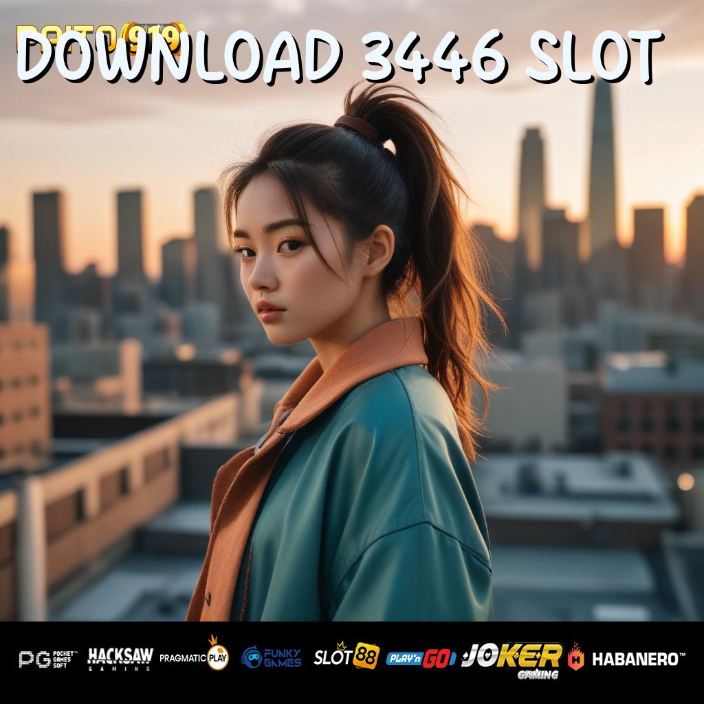 DOWNLOAD 3446 SLOT - Unduh APK Versi Terbaru dan Login Mudah untuk Semua Platform