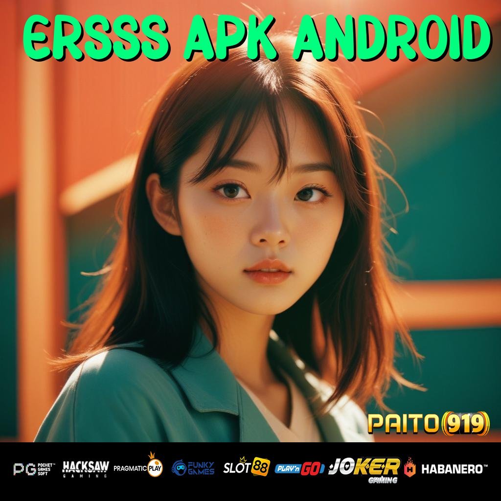 ERSSS APK ANDROID - APK Dirancang Khusus untuk Login Tanpa Gangguan