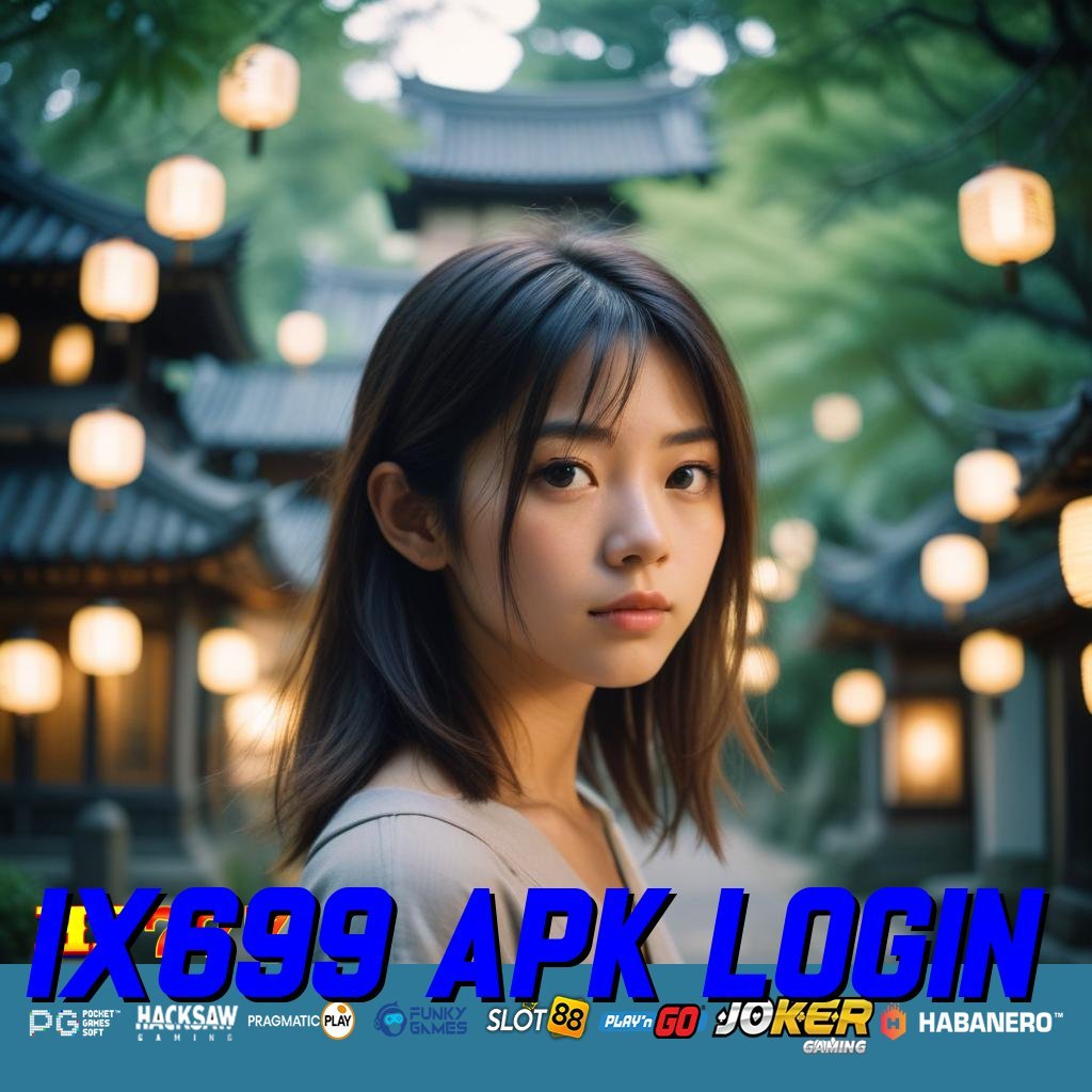 IX699 APK LOGIN