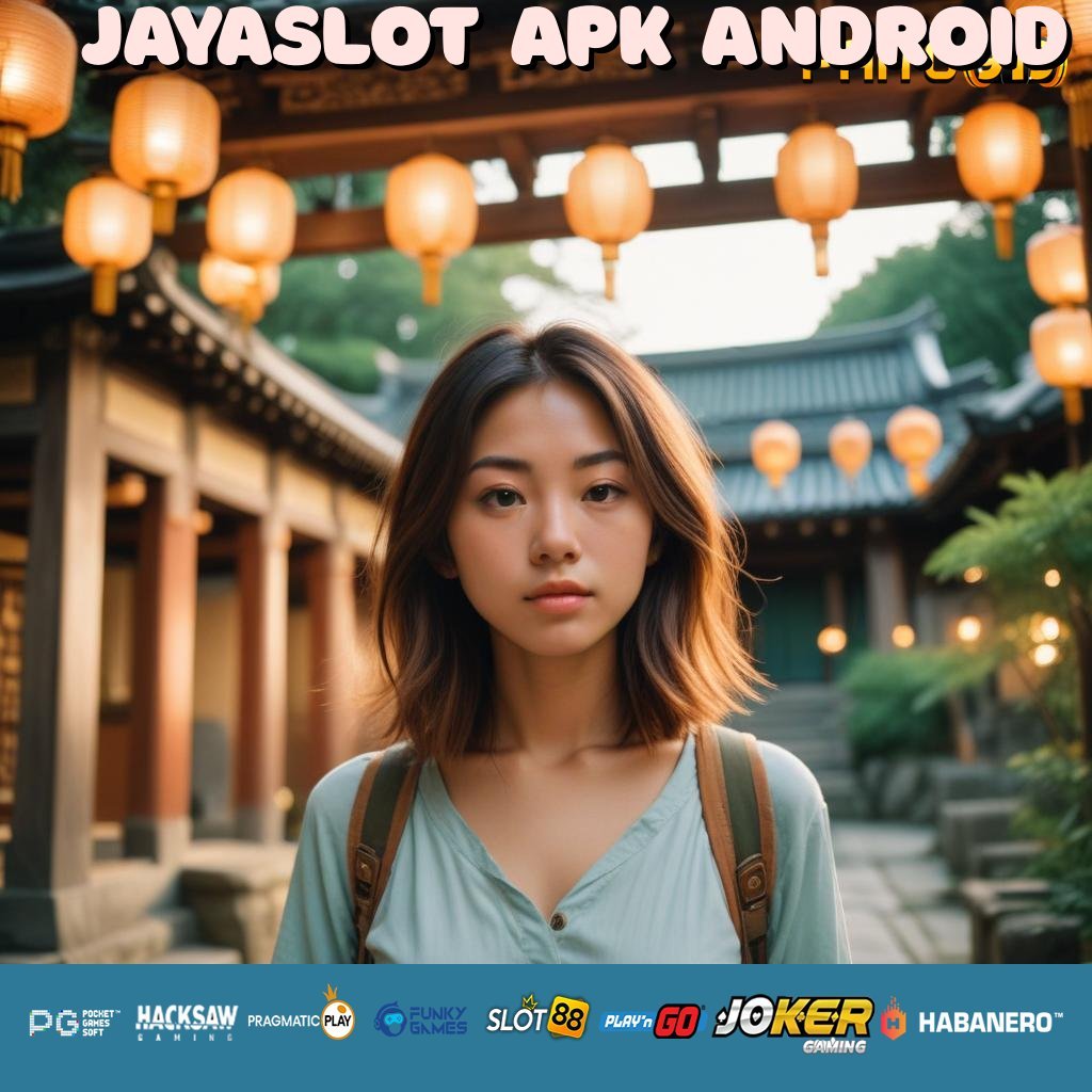 JAYASLOT APK ANDROID - Unduh APK Intuitif untuk Pengalaman Login Sempurna