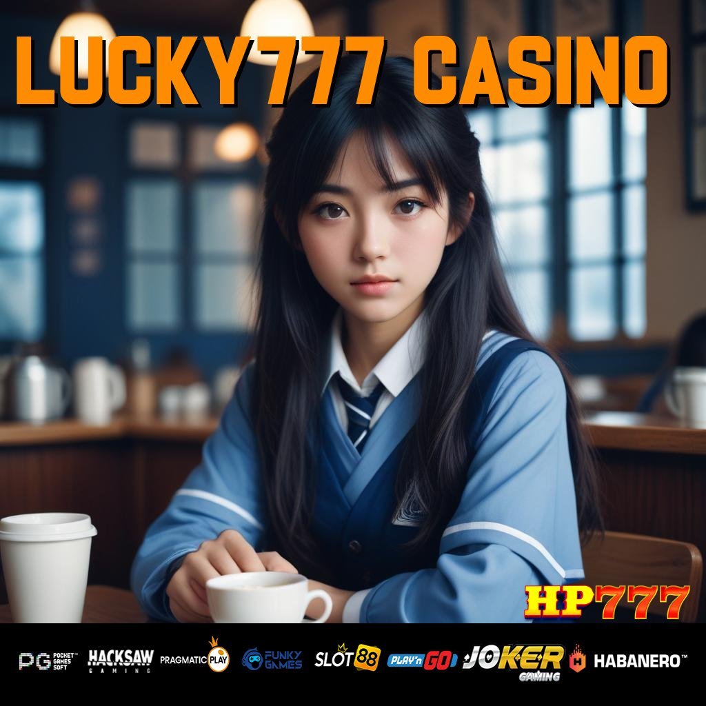 LUCKY777 CASINO Akses Masuk Versi Percobaan