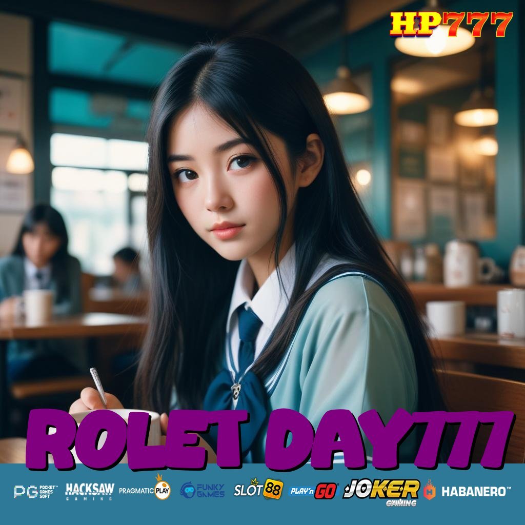 ROLET DAY777 Masukkan Profil Bebas Biaya Selamanya