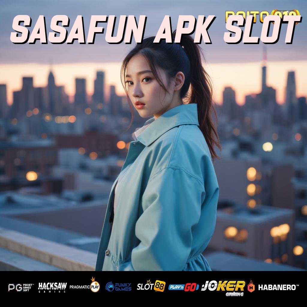 SASAFUN APK SLOT - APK Terbaru untuk Login Cepat & Akses Praktis