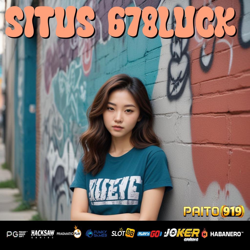 SITUS 678LUCK - APK Baru Siap Unduh untuk Akses Login Cepat