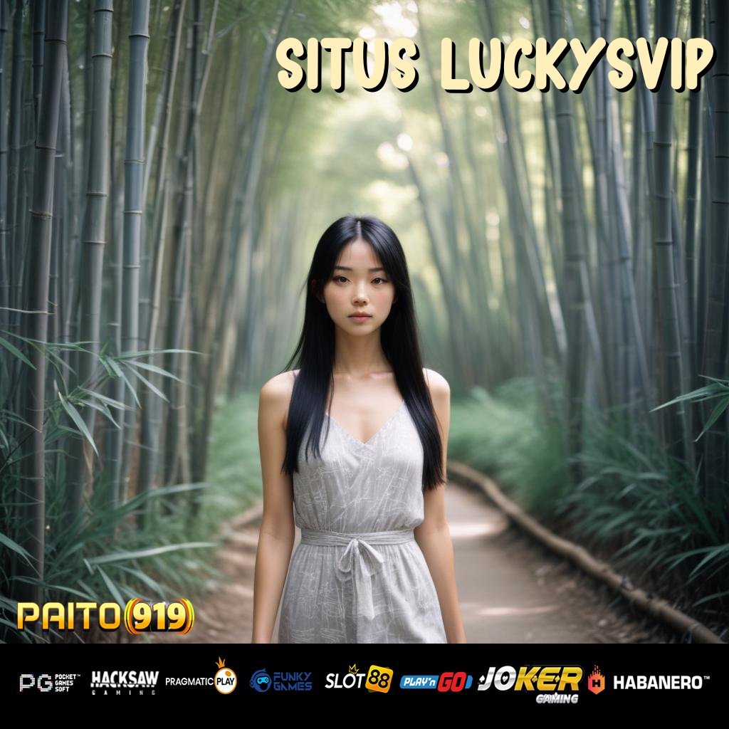 SITUS LUCKYSVIP - APK Terbaru Siap Unduh untuk Login Mudah