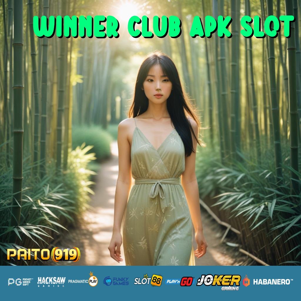 WINNER CLUB APK SLOT - Login Praktis dengan Unduh APK Versi Baru