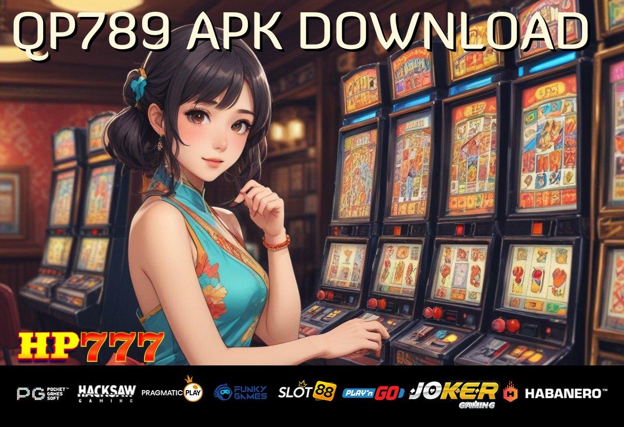 QP789 APK DOWNLOAD Proteksi Terjamin Mobile Release Terbaru